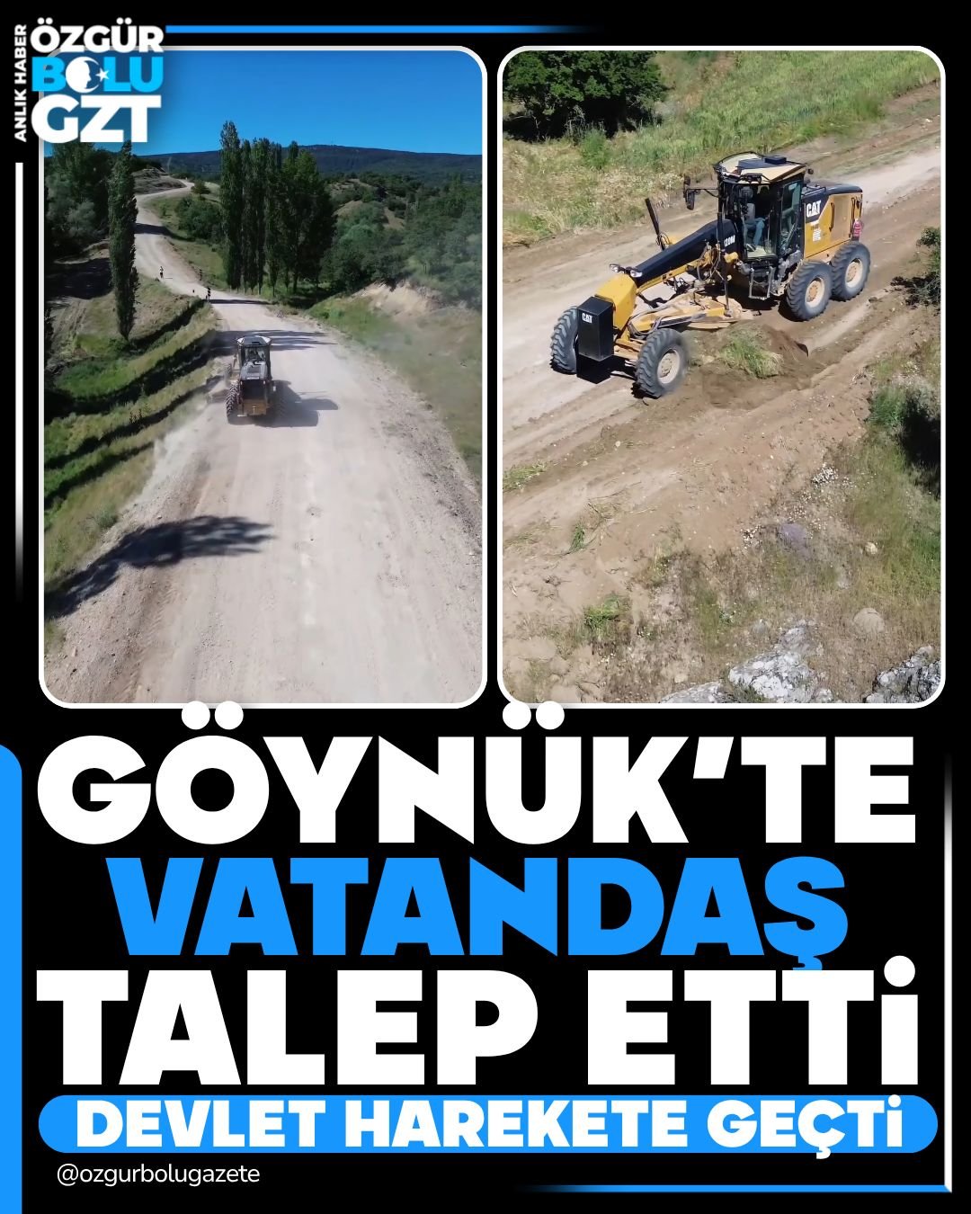 GÖYNÜK'TE VATANDAŞ TALEP ETTİ DEVLET HAREKETE GEÇTİ