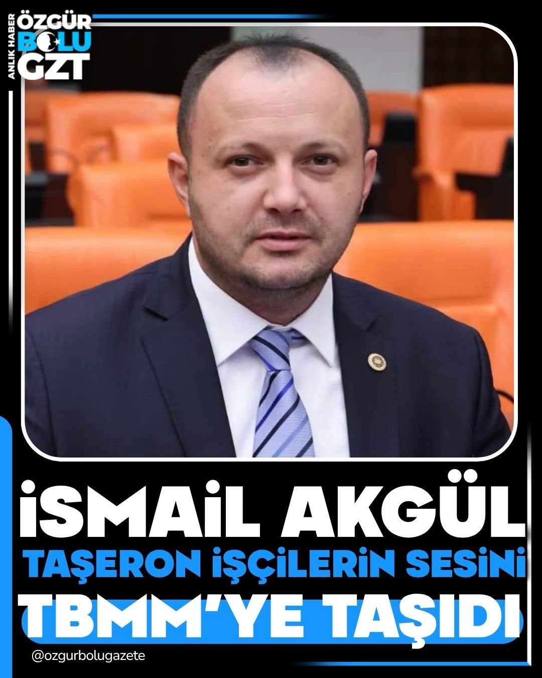 İSMAİL AKGÜL BOLU'DAN GELEN SESİ TBMM'YE TAŞIDI: TAŞERON İŞÇİLER KADRO BEKLİYOR