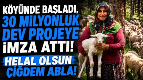 KÖYÜNDE BAŞLADI, 30 MİLYONLUK DEV PROJEYE İMZA ATTI! HELAL OLSUN ÇİĞDEM ABLA!