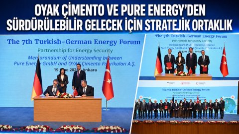 OYAK ÇİMENTO VE PURE ENERGY'DEN SÜRDÜRÜLEBİLİR GELECEK İÇİN STRATEJİK ORTAKLIK