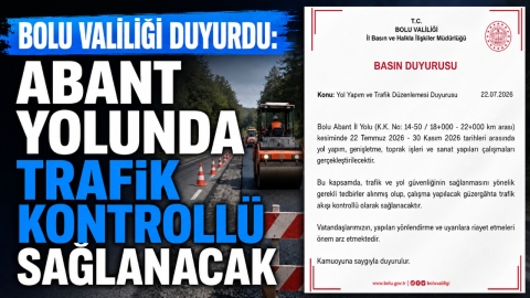 BOLU VALİLİĞİ DUYURDU: ABANT YOLUNDA TRAFİK KONTROLLÜ SAĞLANACAK