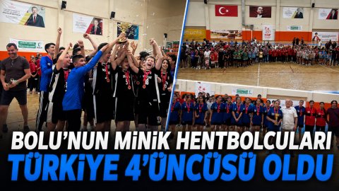 BOLU'NUN MİNİK HENTBOLCULARI TÜRKİYE 4'ÜNCÜSÜ OLDU