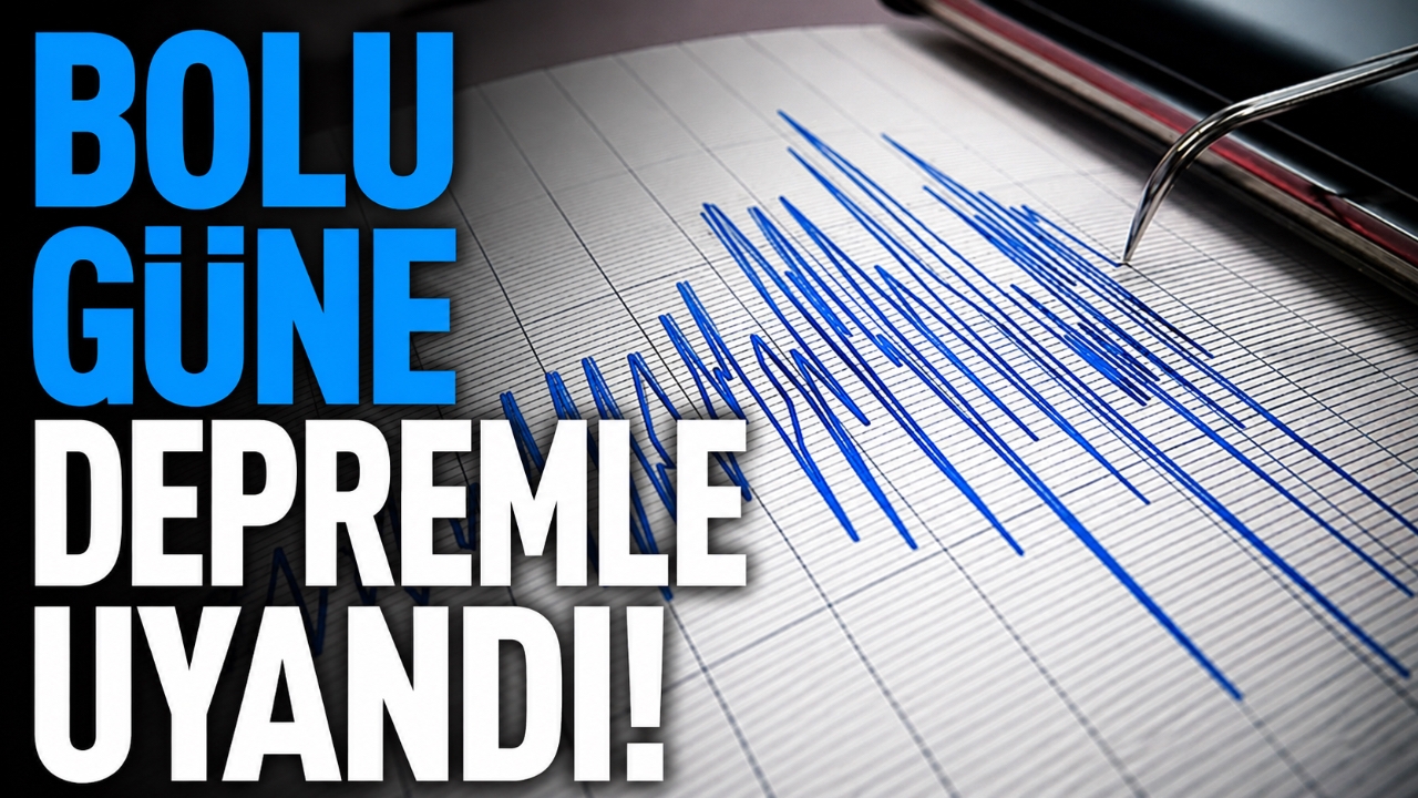 BOLU GÜNE DEPREMLE UYANDI!