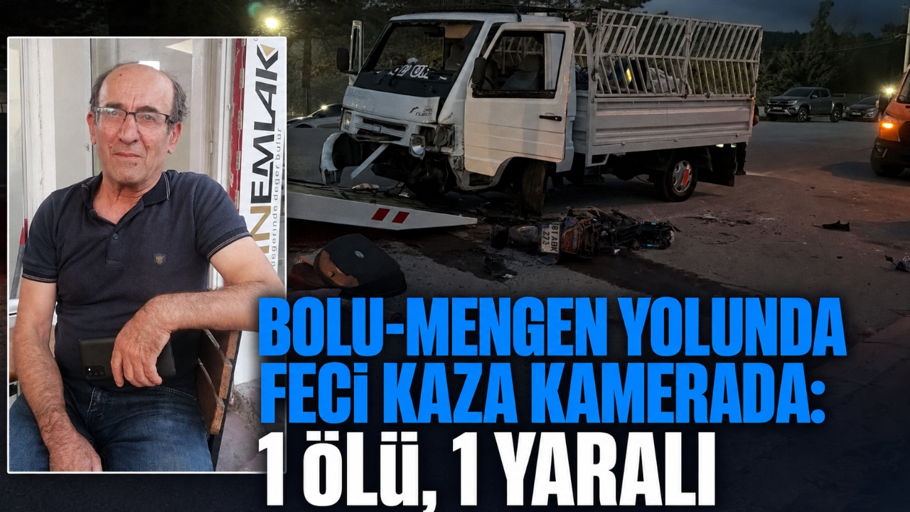BOLU-MENGEN YOLUNDA FECİ KAZA KAMERADA: 1 ÖLÜ, 1 YARALI