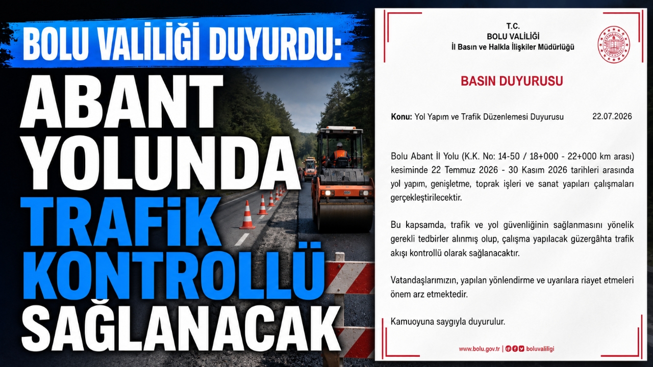 BOLU VALİLİĞİ DUYURDU: ABANT YOLUNDA TRAFİK KONTROLLÜ SAĞLANACAK