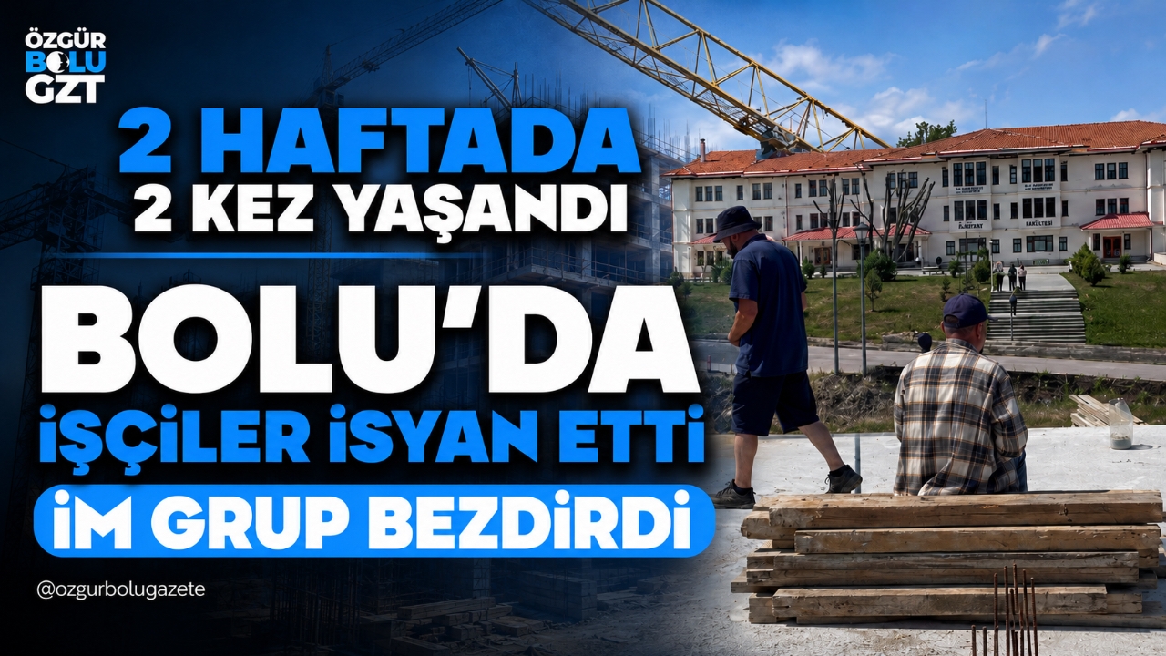 BOLU'DA İŞÇİLER İSYAN ETTİ: İM GRUP BEZDİRDİ!