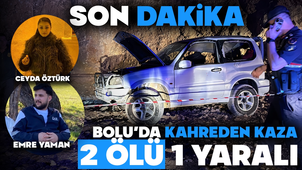 BOLU'DA KAHREDEN HABER... 15 METRE UÇURUMDAN UÇTULAR... 2 ÖLÜ 1 YARALI