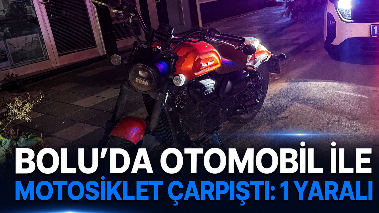BOLU’DA OTOMOBİL İLE MOTOSİKLET ÇARPIŞTI: 1 YARALI