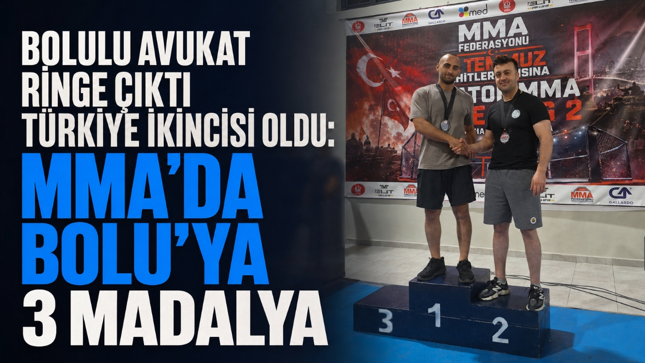 BOLULU AVUKAT RİNGE ÇIKTI TÜRKİYE İKİNCİSİ OLDU: MMA'DA BOLU'YA 3 MADALYA