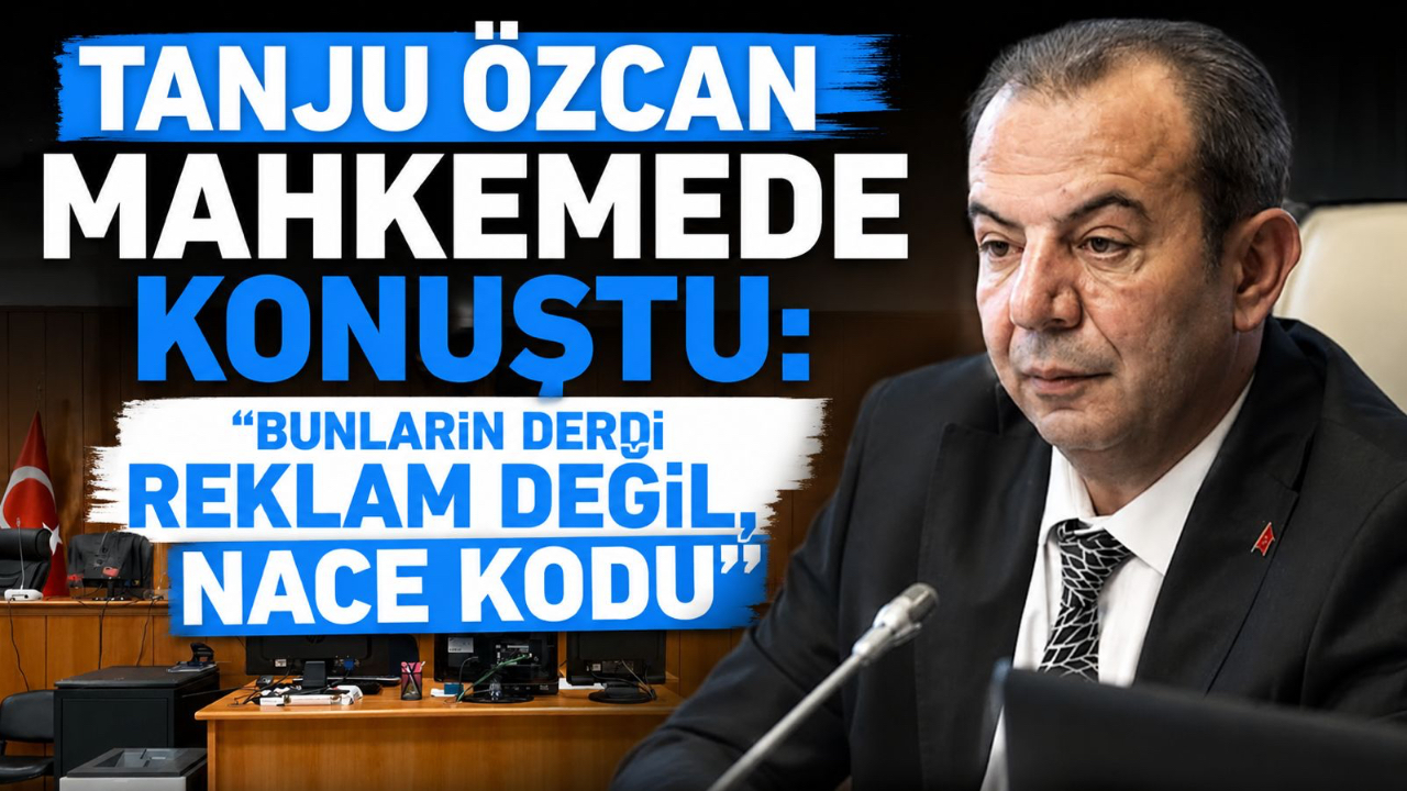 TANJU ÖZCAN MAHKEMEDE KONUŞTU: “BUNLARIN DERDİ REKLAM DEĞİL, NACE KODU”
