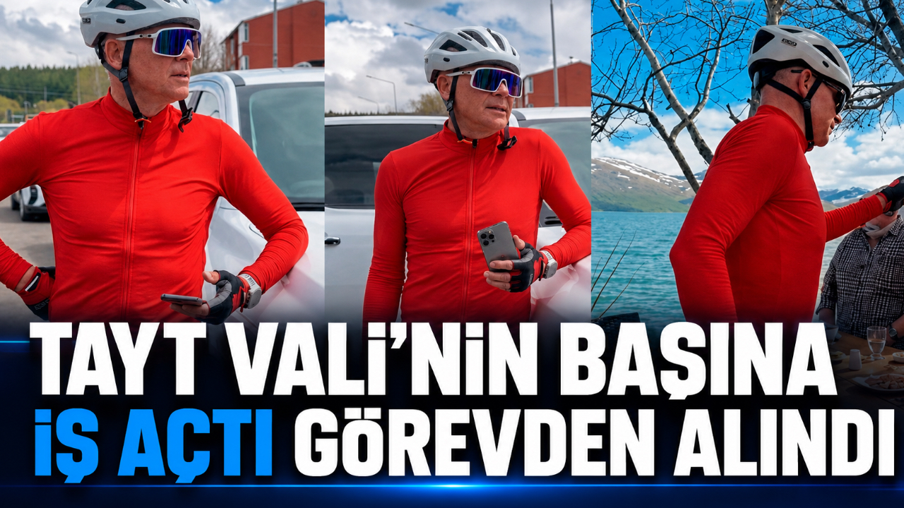 TAYT VALİ'NİN BAŞINA İŞ AÇTI GÖRVEDEN ALINDI