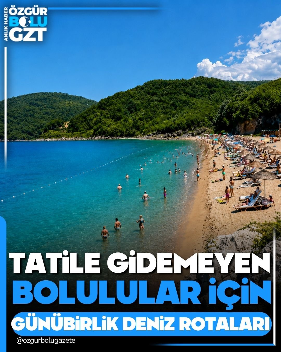 TATİLE GİDEMEYEN BOLULULAR İÇİN GÜNÜBİRLİK DENİZ ROTALARI