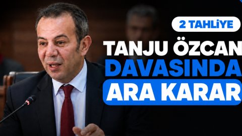 TANJU ÖZCAN DAVASINDA ARA KARAR AÇIKLANDI