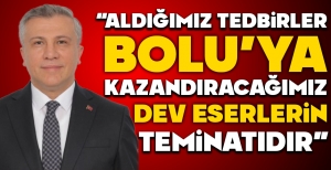 AK PARTİ BOLU İL BAŞKANI SUAT GÜNER; "ALDIĞIMIZ TEDBİRLER, BOLU'YA KAZANDIRACAĞIMIZ DEV ESERLERİN TEMİNATIDIR!"