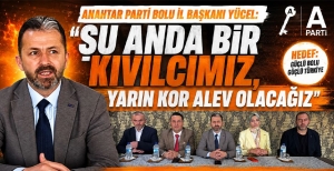 ANAHTAR PARTİ BOLU İL BAŞKANI YÜCEL: "ŞU ANDA BİR KIVILCIMIZ, YARIN KOR ALEV OLACAĞIZ"