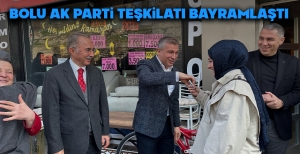 BOLU AK PARTİ TEŞKİLATI BAYRAMLAŞTI...