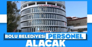 BOLU BELEDİYESİ PERSONEL ALACAK