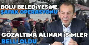 BOLU BELEDİYESİNE BÜYÜK OPERASYON... GÖZALTINA ALINAN İSİMLER BELLİ OLDU...BELEDİYE YÖNETİMİ VE BAĞLANTILI KURUMLARDAN ÜST DÜZEY İSİMLER...