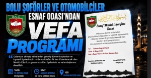 BOLU ŞOFÖRLER VE OTOMOBİLCİLER ESNAF ODASI'NDAN VEFA PROGRAMI 