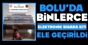 BOLU'DA BİNLERCE ELEKTRONİK SİGARA KİTİ ELE GEÇİRİLDİ...