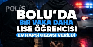 BOLU'DA BİR VAKA DAHA…OKULA SALDIRI TEHDİDİNDE BULUNDU…