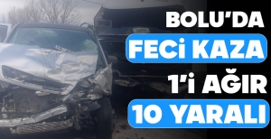 BOLU'DA FECİ KAZA... 1'İ AĞIR 10 YARALI
