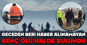 BOLU'DA GECEDEN BERİ HABER ALINAMAYAN GENÇ, ÖLÜ OLARAK BULUNDU...
