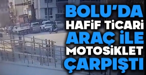BOLU'DA HAFİF TİCARİ ARAÇ İLE MOTOSİKLET ÇARPIŞTI... 2 YARALI