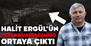 BOLU'DA HALİT ERGÜL'ÜN YENİ BİR USÜLSÜZLÜĞÜ DAHA ORTAYA ÇIKTI...