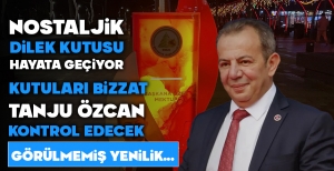 BOLU'DA NOSTALJİK DİLEK KUTULARI HAYATA GEÇİYOR... BİZZAT TANJU ÖZCAN KONTROL EDECEK...