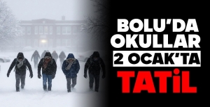 BOLU'DA OKULLARIN TATİL SÜRESİ UZATILDI