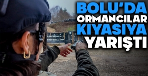 BOLU'DA ORMANCILAR KIYASIYA YARIŞTI...