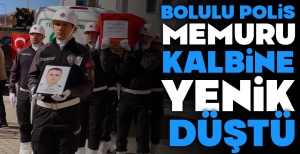 BOLULU POLİS MEMURU KALBİNE YENİK DÜŞTÜ...