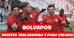 BOLUSPOR PATATES TARLASINDAN 3 PUAN ÇIKARDI...