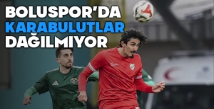BOLUSPOR'DA KARABULUTLAR DAĞILMIYOR....