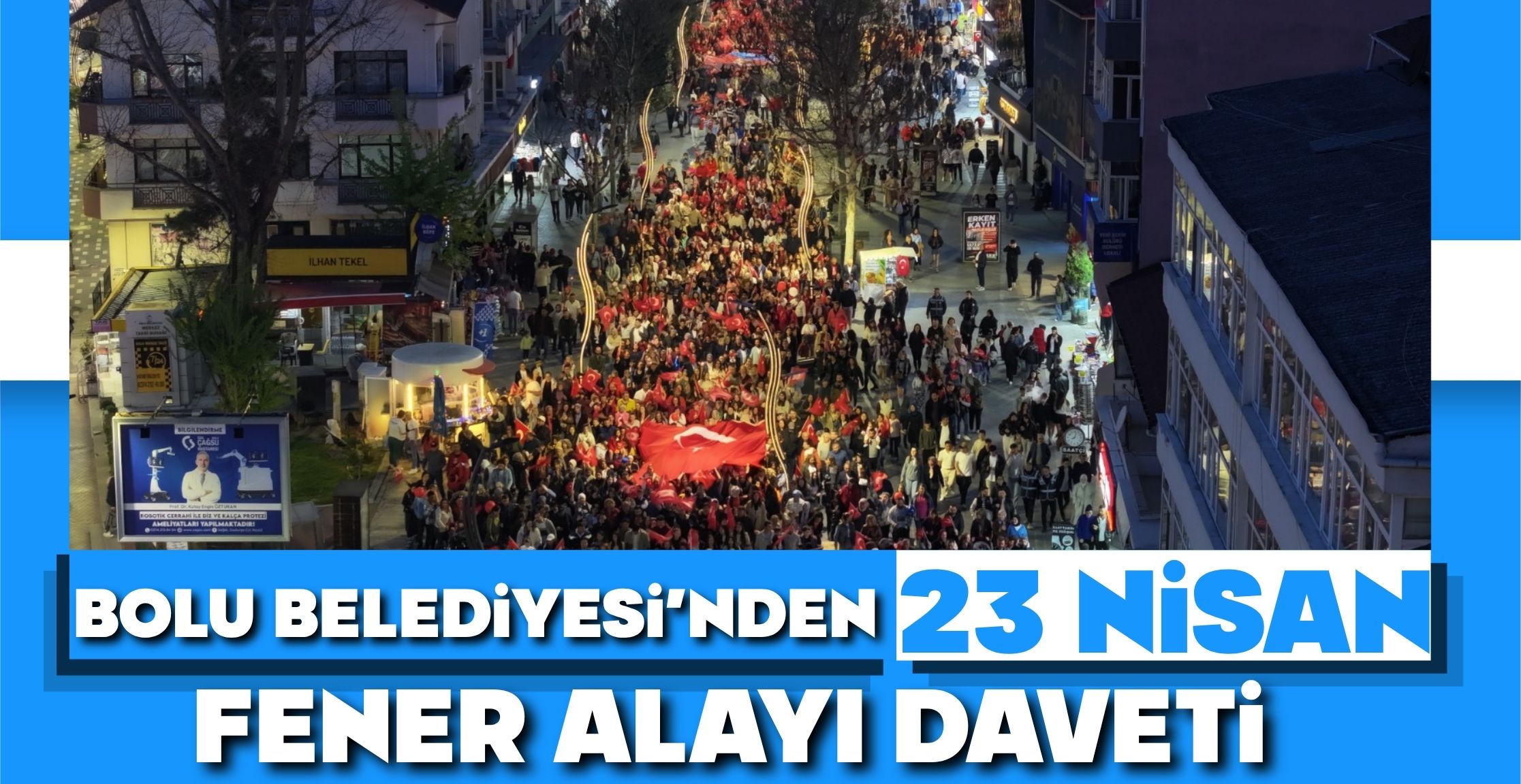 BOLU BELEDİYESİ'NDEN 23 NİSAN FENER ALAYI DAVETİ