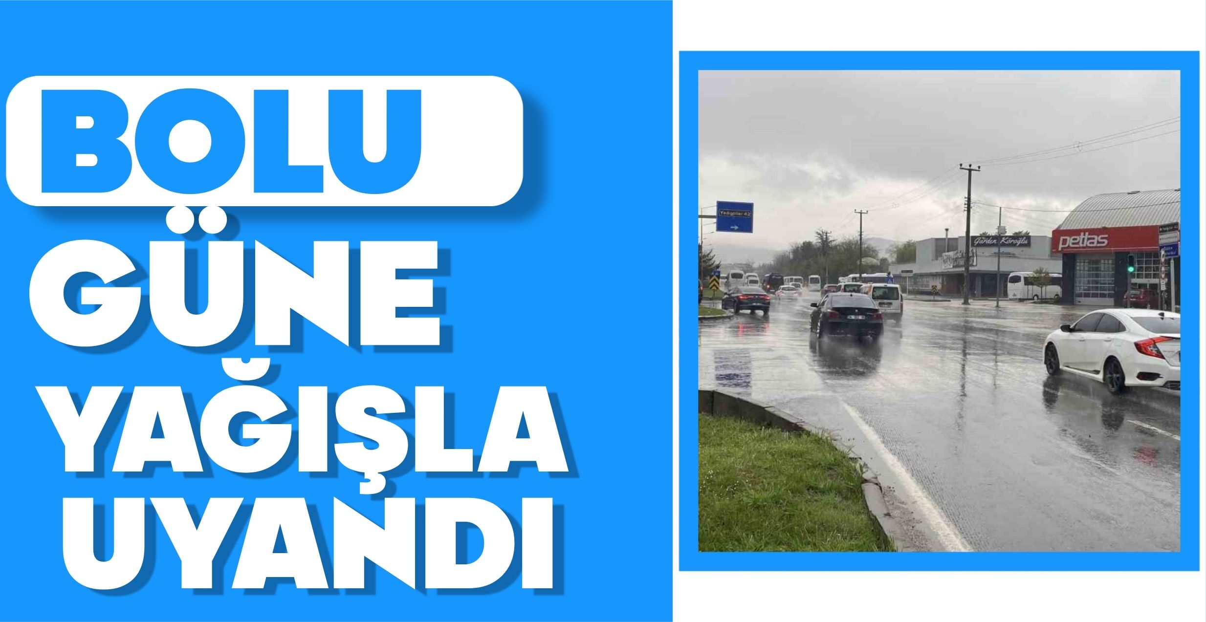 BOLU GÜNE YAĞIŞLA UYANDI
