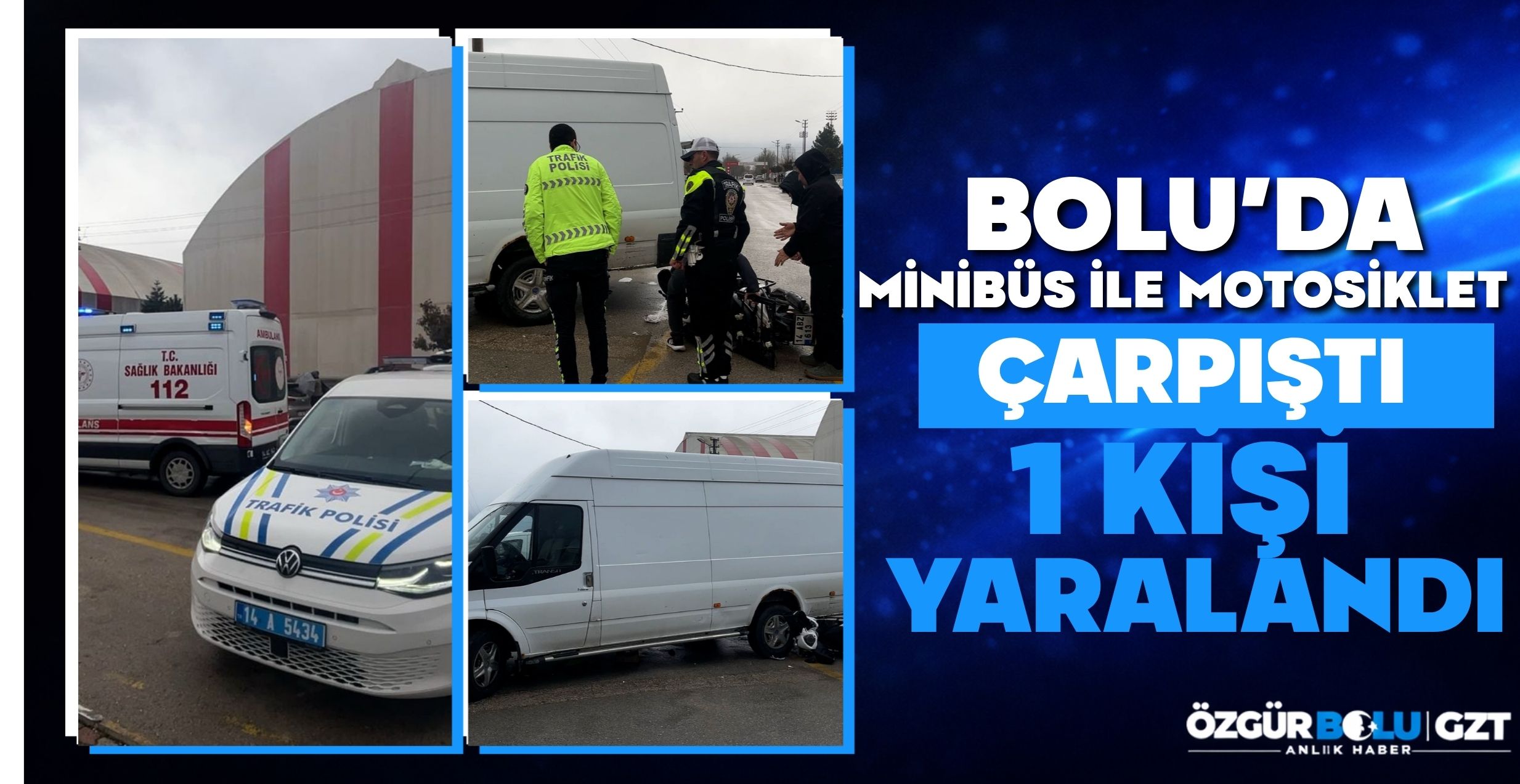 BOLU’DA MİNİBÜS İLE MOTOSİKLET ÇARPIŞTI: 1 YARALI