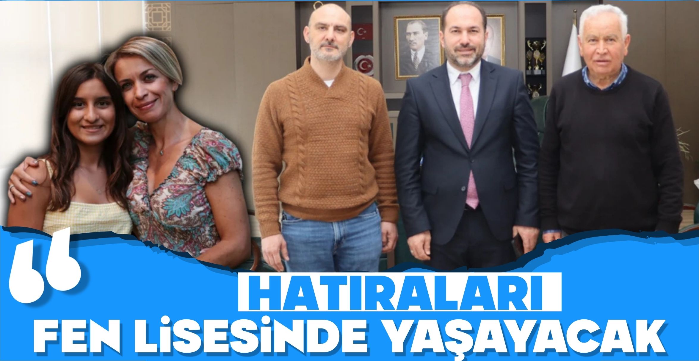 HATIRALARI FEN LİSESİNDE YAŞAYACAK