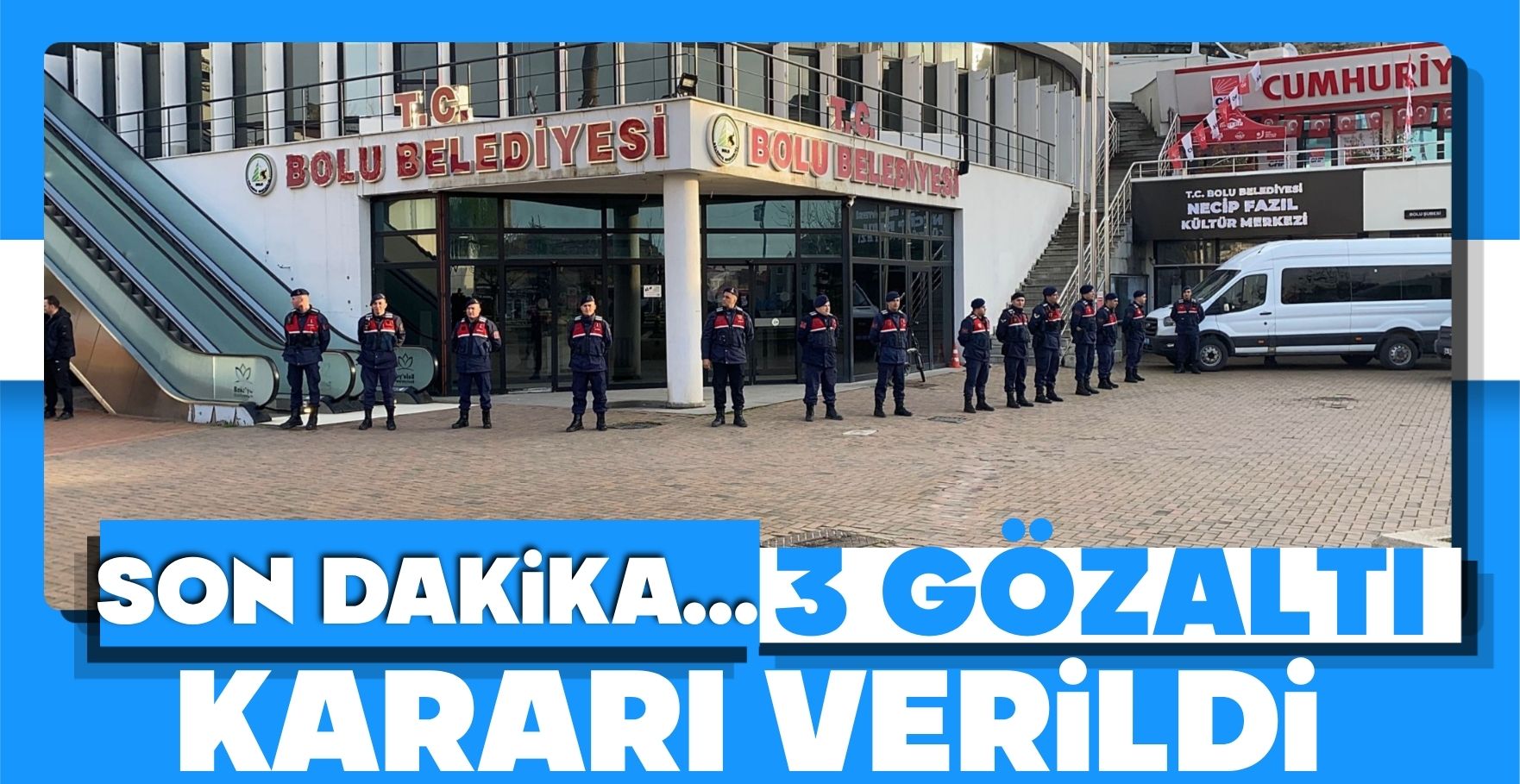 SON DAKİKA… 3 GÖZALTI KARARI VERİLDİ…
