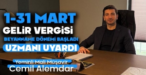 GELİR VERGİSİ BEYANNAME DÖNEMİ BAŞLADI UZMAN UYARDI...