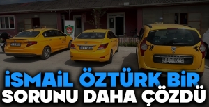 İSMAİL ÖZTÜRK BİR SORUNU DAHA ÇÖZDÜ...