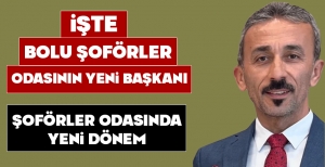 İŞTE BOLU ŞOFÖRLER ODASININ YENİ BAŞKANI….