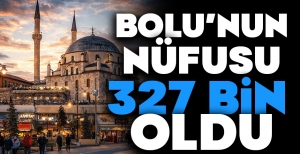 İŞTE BOLU'NUN YENİ NÜFUSU....