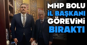 MHP BOLU İL BAŞKANI İSTİFA ETTİ...