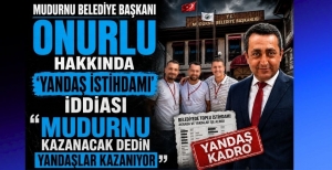 MUDURNU BELEDİYE BAŞKANI ONURLU HAKKINDA ‘YANDAŞ İSTİHDAMI' İDDİASI “MUDURNU KAZANACAK DEDİN YANDAŞLAR KAZANIYOR”