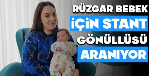 RÜZGAR BEBEK İÇİN STANT GÖNÜLLÜSÜ ARANIYOR...