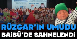 RÜZGARIN UMUDU BAİBÜ'DE SAHNELENDİ....