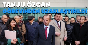 TANJU ÖZCAN GÖREVİNDEN UZAKLAŞTIRILDI...