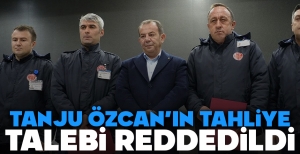 TANJU ÖZCAN'IN TAHLİYE TALEBİ REDDEDİLDİ.....
